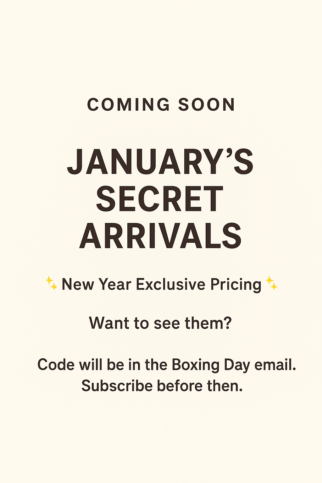 January's Secret Arrivals
